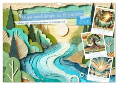 More confidence in 12 months - Collages with reflection questions for a stronger self (Wall Calendar 2026 DIN A3 landscape), CALVENDO 12 Month Wall Calendar More confidence in 12 months - Collages with reflection questions for a stronger self (Wall Calendar 2026 DIN A3 landscape), CALVENDO 12 Month Wall Calendar