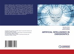 ARTIFICIAL INTELLIGENCE IN ENDODONTICS ARTIFICIAL INTELLIGENCE IN ENDODONTICS