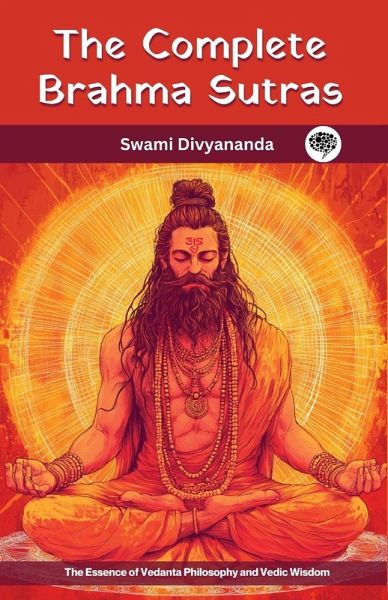 The Complete Brahma Sutras The Complete Brahma Sutras