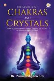 The Secrets Of Chakras And Crystals The Secrets Of Chakras And Crystals