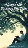 Under the Barren Fig Tree Under the Barren Fig Tree