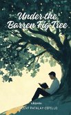 Under the Barren Fig Tree Under the Barren Fig Tree