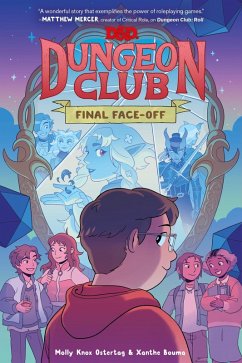 Dungeons & Dragons: Dungeon Club: Final Face-Off - Ostertag, Molly Knox