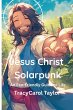 Jesus Christ Solarpunk - Bild 1