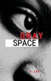 Gray Space Gray Space