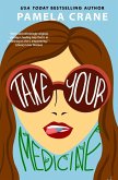 Take Your Medicine