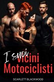 I suoi vicini motociclisti (eBook, ePUB) I suoi vicini motociclisti (eBook, ePUB)