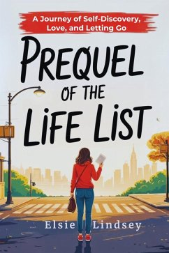 Prequel of The Life List (eBook, ePUB) - Lindsey, Elsie