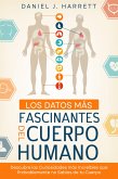 Los Datos más Fascinantes del Cuerpo Humano (eBook, ePUB)