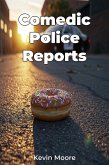 Comedic Police Reports (eBook, ePUB) Comedic Police Reports (eBook, ePUB)