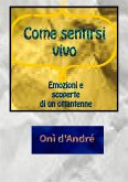 Come sentirsi vivo (fixed-layout eBook, ePUB) Come sentirsi vivo (fixed-layout eBook, ePUB)