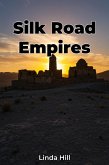 Silk Road Empires (eBook, ePUB) Silk Road Empires (eBook, ePUB)