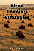 Bison Hunting Strategies (eBook, ePUB) Bison Hunting Strategies (eBook, ePUB)