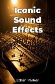 Iconic Sound Effects (eBook, ePUB) Iconic Sound Effects (eBook, ePUB)