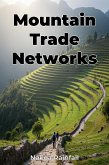 Mountain Trade Networks (eBook, ePUB) Mountain Trade Networks (eBook, ePUB)