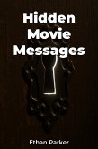Hidden Movie Messages (eBook, ePUB) Hidden Movie Messages (eBook, ePUB)