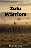 Zulu Warriors (eBook, ePUB) Zulu Warriors (eBook, ePUB)