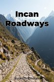 Incan Roadways (eBook, ePUB) Incan Roadways (eBook, ePUB)