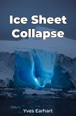 Ice Sheet Collapse (eBook, ePUB) Ice Sheet Collapse (eBook, ePUB)
