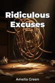 Ridiculous Excuses (eBook, ePUB) Ridiculous Excuses (eBook, ePUB)