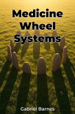Medicine Wheel Systems (eBook, ePUB) Medicine Wheel Systems (eBook, ePUB)