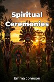 Spiritual Ceremonies (eBook, ePUB) Spiritual Ceremonies (eBook, ePUB)