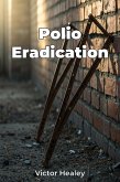 Polio Eradication (eBook, ePUB) Polio Eradication (eBook, ePUB)