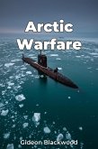 Arctic Warfare (eBook, ePUB) Arctic Warfare (eBook, ePUB)