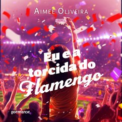 Eu e a torcida do Flamengo (MP3-Download) - Oliveira, Aimee