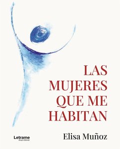 Las mujeres que me habitan (eBook, ePUB) Cover Las mujeres que me habitan (eBook, ePUB)