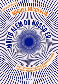 Muito além do nosso eu - NOVA EDIÇÃO (eBook, ePUB) - Nicolelis, Miguel