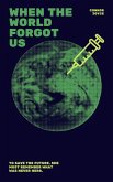 When The World Forgot Us (eBook, ePUB)