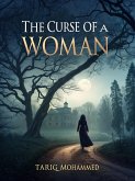 The Curse of a Woman (eBook, ePUB) The Curse of a Woman (eBook, ePUB)