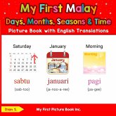My First Malay Days, Months, Seasons & Time Picture Book with English Translations (Teach & Learn Basic Malay words for Children, #5) (eBook, ePUB) My First Malay Days, Months, Seasons & Time Picture Book with English Translations (Teach & Learn Basic Malay words for Children, #5) (eBook, ePUB)