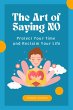The Art of Saying No: Protect Your Time... - Bild 1
