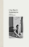 I, You, Them : Us Decolonizing Love (eBook, ePUB) I, You, Them : Us Decolonizing Love (eBook, ePUB)
