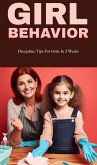 Girl behavior: discipline tips for girls (eBook, ePUB) Girl behavior: discipline tips for girls (eBook, ePUB)