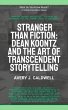 Stranger Than Fiction: Dean Koontz And... - Bild 1