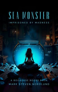 Cover Sea Monster, Imprisoned By Madness (Boohouse Books Dark Stories, #4) (eBook, ePUB)