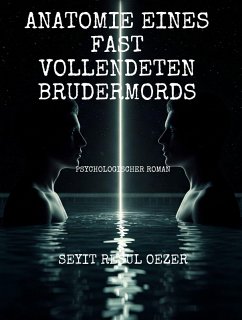 Cover Anatomie eines fast vollendeten Brudermords (eBook, ePUB)