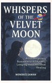 Whispers of the Velvet Moon (eBook, ePUB) Whispers of the Velvet Moon (eBook, ePUB)