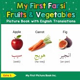 My First Farsi Fruits & Vegetables Picture Book with English Translations (Teach & Learn Basic Farsi words for Children, #3) (eBook, ePUB) My First Farsi Fruits & Vegetables Picture Book with English Translations (Teach & Learn Basic Farsi words for Children, #3) (eBook, ePUB)