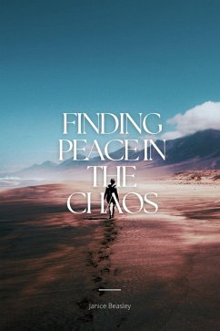 Cover Finding Peace in the Chaos (eBook, ePUB)