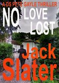 No Love Lost (DS Pete Gayle thriller series, Book 16) (eBook, ePUB)