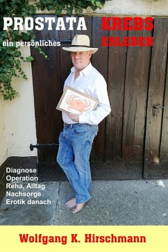 Prostatakrebs - Ein persönliches Erleben (eBook, ePUB) Cover Prostatakrebs - Ein persönliches Erleben (eBook, ePUB)