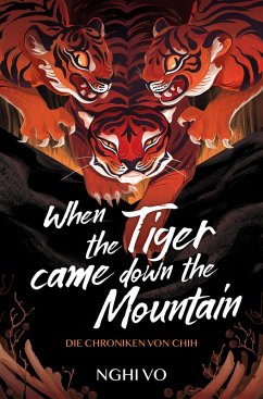 Cover When the Tiger Came Down the Mountain (Die Chroniken von Chih) (eBook, ePUB)