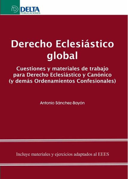 Derecho Eclesiástico Global: Cuestiones Y Materiales De Trabajo Para Derecho Eclesiástico Y Canónico (eBook, PDF)