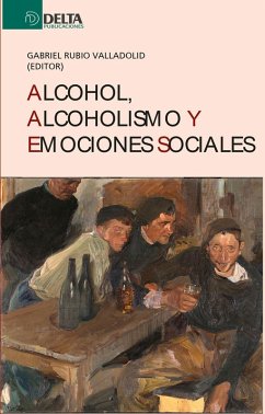 Cover Alcohol, Alcoholismo Y Emociones Sociales (eBook, PDF)