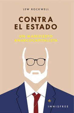 Cover Contra El Estado: Un Manifiesto Anarcocapitalista (eBook, PDF)