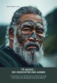 Ta Moko - Die Gesichter der Ahnen (eBook, ePUB)